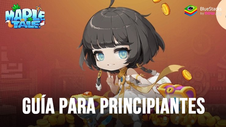 Guía para principiantes de Maple Tale: consejos para comenzar tu aventura en PC con BlueStacks