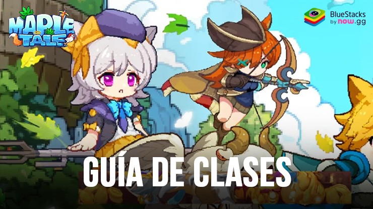 Guía de clases de Maple Tale: cómo elegir la clase adecuada para tu aventura