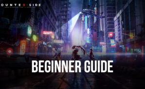 Counterside Beginners Guide to Progress Faster and More Efficiently