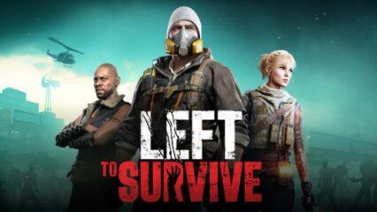 Mẹo và thủ thuật để chiến thắng thây ma và đối thủ khác trong Left to Survive: Zombie Games