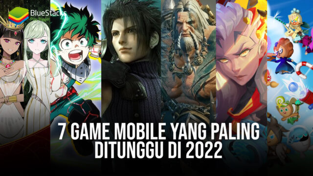 7 Game Mobile yang Paling Ditunggu di 2022