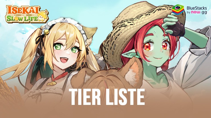 Isekai: Slow Life Tier-Liste – Rekrutiere die stärksten Charaktere