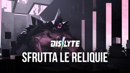 Potenziare le Reliquie in Dislyte – Guida completa!