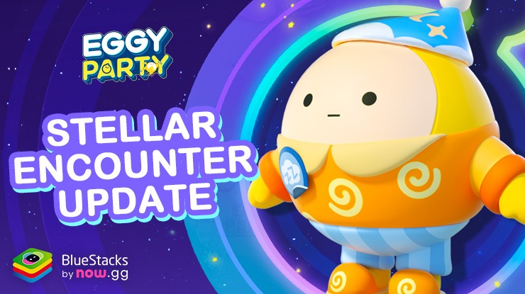 Eggy Party’s Stellar Encounter: A Cosmic Update Overview