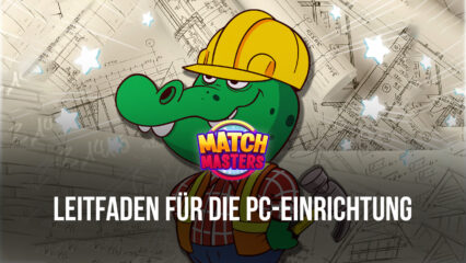 Wie man Match Masters auf dem PC mit BlueStacks spielt