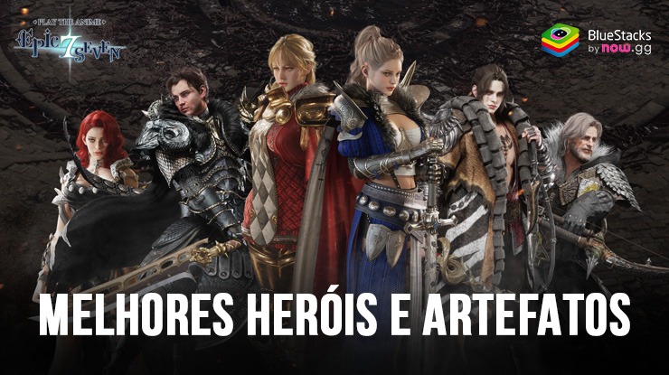 6º aniversário do Epic Seven – Melhores heróis e artefatos para você escolher