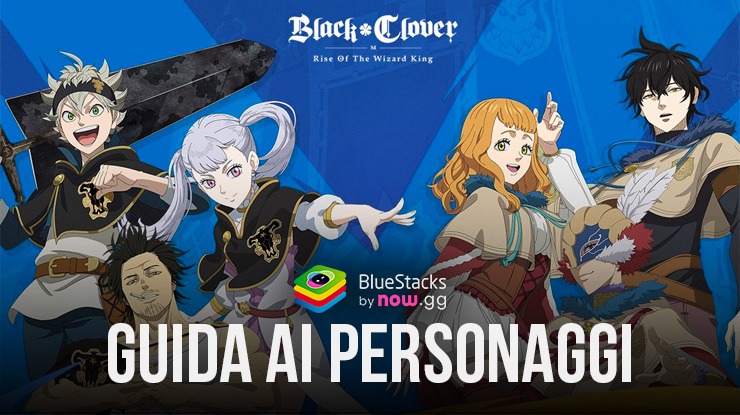 Black Clover M – Rendi i tuoi personaggi più forti e ottieni più potere di battaglia!