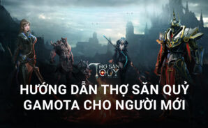 Hướng dẫn bước đầu trở thành Thợ Săn Quỷ