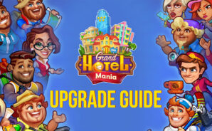 Upgrades in Grand Hotel Mania: How to Build a Cutting-Edge Hotel