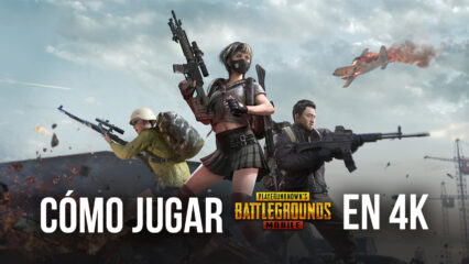 Cómo jugar PUBG Mobile en 4K con la Versión 5.8 de BlueStacks