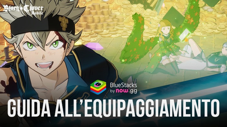 Black Clover M Gear Guide – Padroneggiare le basi dell’equipaggiamento dei personaggi