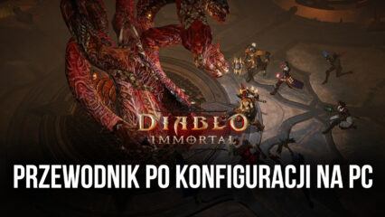 Jak grać w Diablo Immortal na PC z BlueStacks