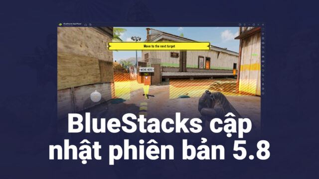 Bản cập nhật BlueStacks Phiên Bản 5.8 – Độ Phân Giải 4K, Tạo Sẵn Thiết Lập Độ Phân Giải, Con Trỏ MOBA và Những Tính Năng Mới Thú Vị Khác