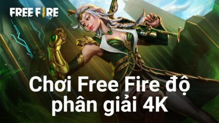 Chơi Free Fire trên PC với độ phân giải “khủng” 4K cùng BlueStacks 5.8