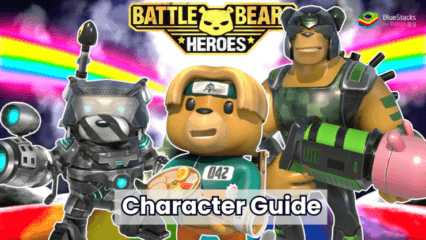 Battle Bear Heroes – An Introduction for all Characters