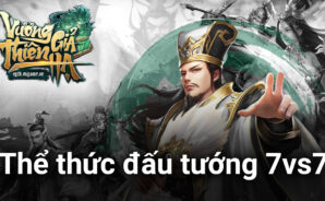 Vương Giả Thiên Hạ: Đôi nét về thể thức đấu tướng 7vs7