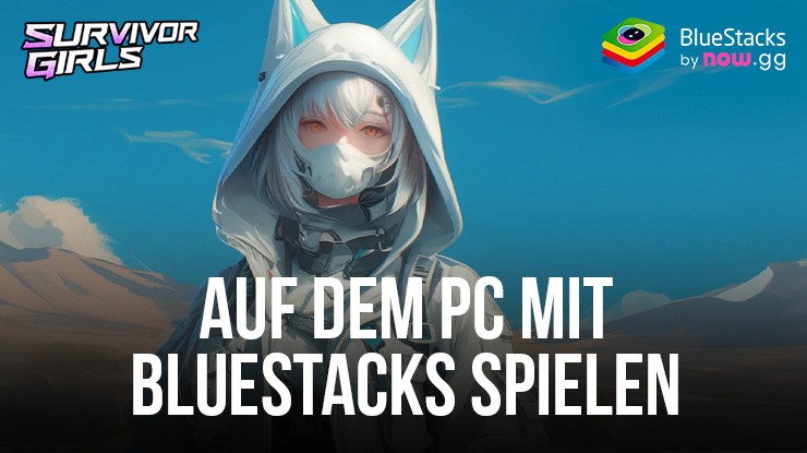 Wie man Survivor Girls auf dem PC mit BlueStacks spielt