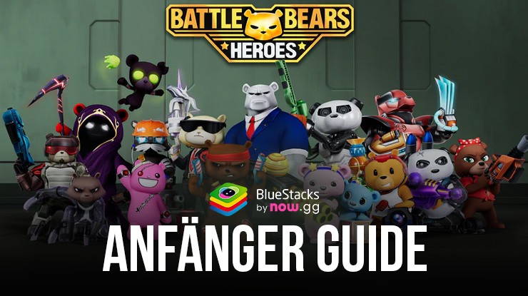 Ultimativer Anfänger-Guide für Battle Bears Heroes auf dem PC mit BlueStacks