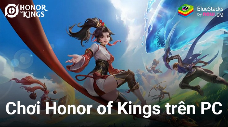 Chơi thử Honor of Kings – Vương Giả Vinh Diệu trên PC với BlueStacks