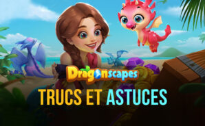 Dragonscapes Adventure – Trucs et astuces pour les nouveaux fermiers (et les dresseurs de dragons)