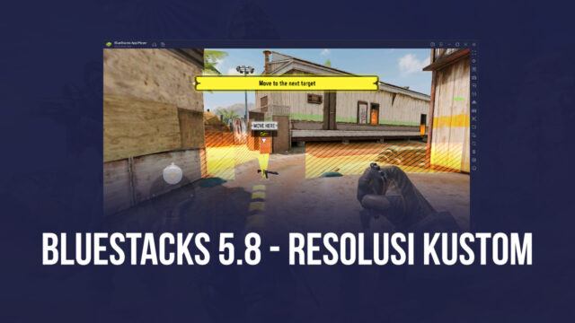 Dukungan Preset Resolusi Kustom Sekarang Tersedia di BlueStacks Versi 5.8