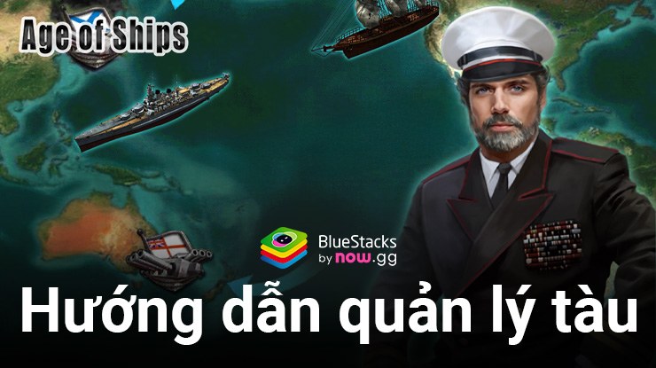 Hướng dẫn quản lý tàu trong Age of Ships: Kỹ năng, chỉ số, nâng cấp và hơn thế nữa