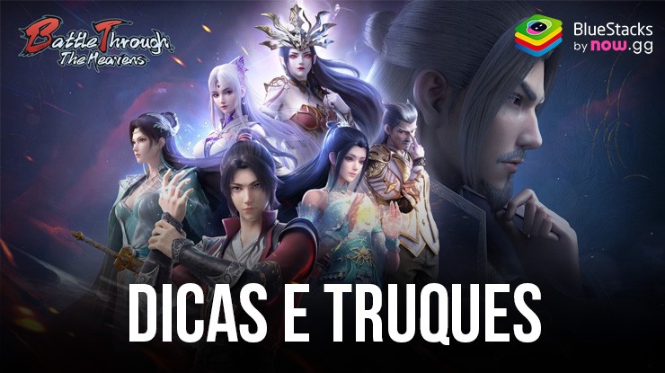 Battle Through the Heavens – Dicas e truques para aumentar o poder de combate