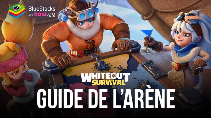 Whiteout Survival : le Guide de l’Arène pour Dominer Votre Compétition