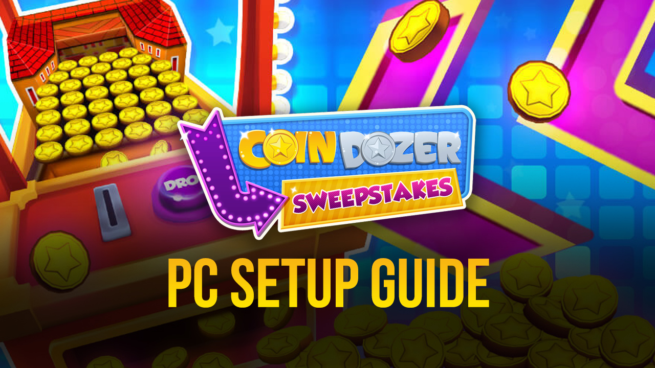 Play & Win – How to Play Coin Dozer: Sweepstakes on PC with BlueStacks