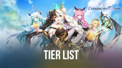 ระดับตัวละครแบบ Tier List ในเกม Paradise:Waifu Dream