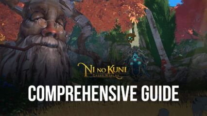 Comprehensive Guide for Ni no Kuni: Cross Worlds – Everything You Need to Know About the New Netmarble Hit RPG
