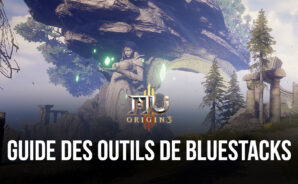 Les Fonctionnalités de BlueStacks qui Vont Vous Faire Gagner en Temps et en Efficacité en Jouant à MU ORIGIN 3