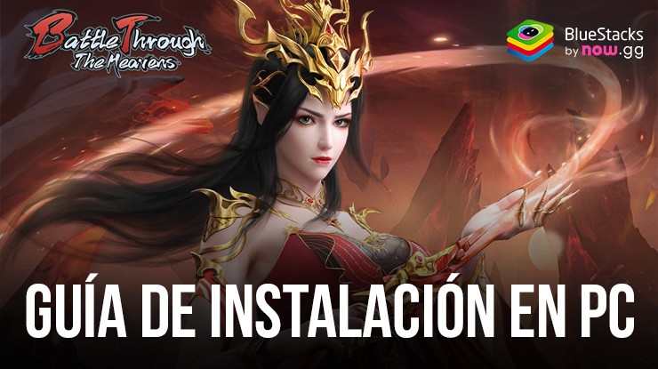 Cómo jugar Battle Through the Heavens en PC con BlueStacks