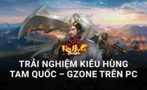 Trải nghiệm Kiêu Hùng Tam Quốc &#8211; Gzone trên PC với BlueStacks