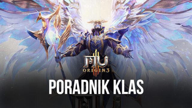 MU ORIGIN 3 – Poradnik o Postaciach i Klasach