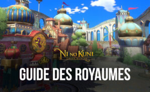 Ni no Kuni: Cross Worlds – Le Guide Complet des Royaumes