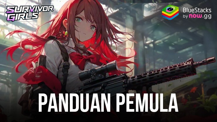 Panduan Pemula Survivor Girls: Memahami Mekanisme dan Sistem Gameplay