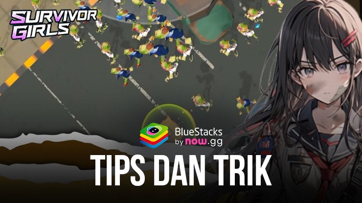 Tips dan Trik Survivor Girls: Strategi Terbaik Melawan Invasi Zombie!