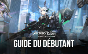 Le Guide du Débutant Complet pour Bien Commencer dans Artery Gear: Fusion