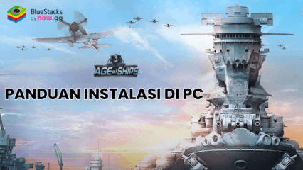 Cara Bermain Age of Ships: battleships war di PC dengan BlueStacks