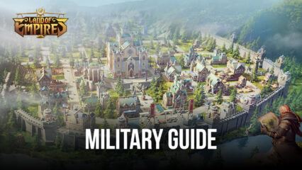 How to Build a Strong Military in Land of Empires: Immortal