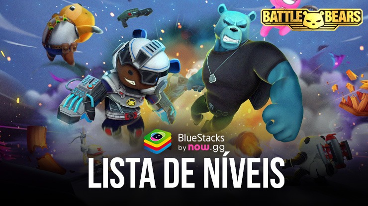 Lista de níveis em Battle Bears Heroes – Heróis mais fortes para jogar