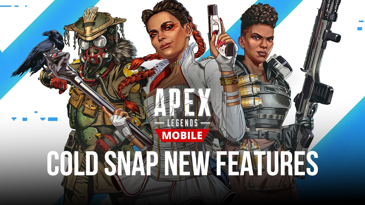 Apex Legends Mobile Season 2 update: Cold Snap is Live Featuring New Legend,  Map Changes and More