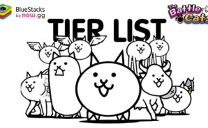 The Battle Cats – Tier List ค้นพบแมวที่ดีที่สุดและทรงพลังที่สุด