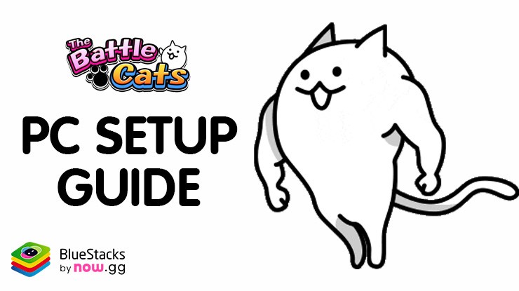 Beginner’s Guide for The Battle Cats – How to Conquer the World with ...