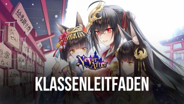 Ein Leitfaden zu Klassen in Never After (Tales Noir): Wähle deinen Stil