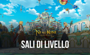 Guida al Level Up in Ni No Kuni: Cross Worlds