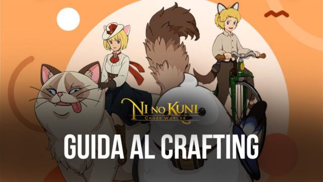 Come funziona l’equipaggiamento di Ni No Kuni: Cross World – Guida completa!