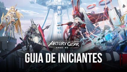 Um Guia Completo para novos jogadores de Artery Gear: Fusion