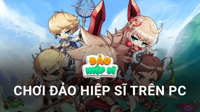 Trải nghiệm tựa game Đảo Hiệp Sĩ trên PC với BlueStacks